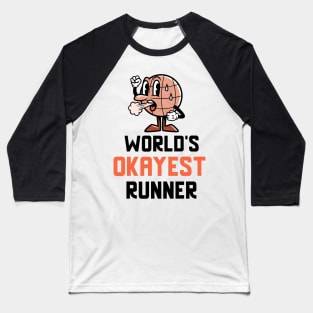 World's Okayest Runner Baseball T-Shirt